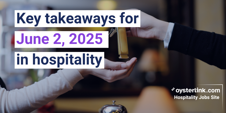 Daily Hospitality Digest | June 2, 2025